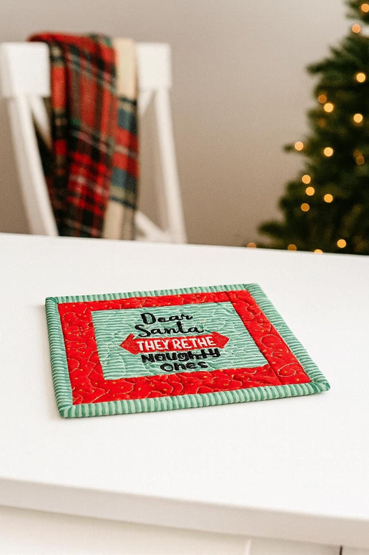 Holiday Mug Rug “Dear Santa, They’re the Naughty Ones” Quilted Coffee Mat